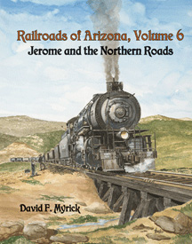Railroads of Arizona, Vol. 6
