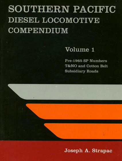 Southern Pacific Diesel Locomotive Compendium, Vol. 1