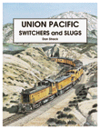 Union Pacific – Switchers and Slugs
