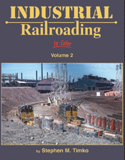 Industrial Railroading in Color