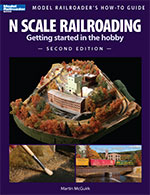 N Scale: Getting started in the Hobby, 2nd Edition