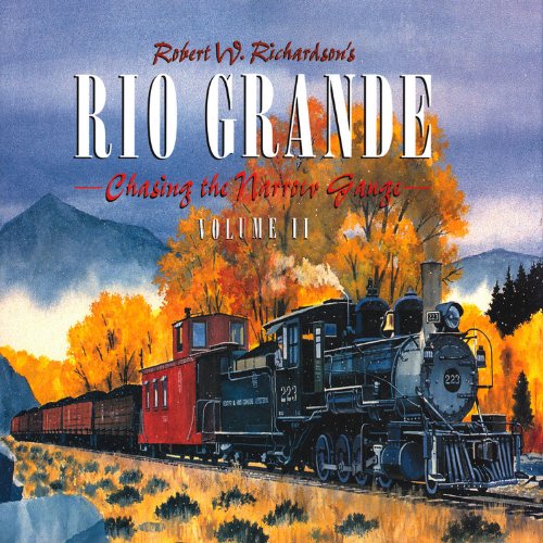 Rio Grande - Chasing the Narrow Gauge,Vol. 2