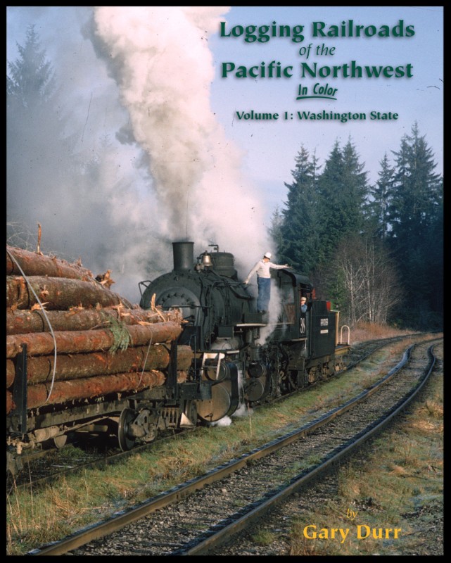 Logging Railroads of the Pacific Northwest, Vol. 1