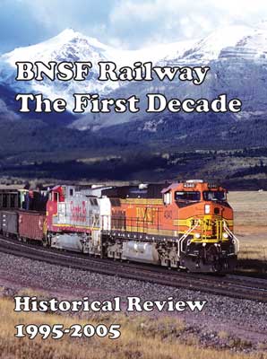 BNSF Railway - The First Decade