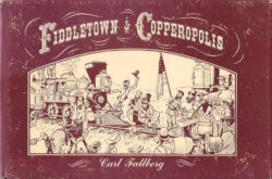 Fiddletown & Copperopolis by Carl Fallberg