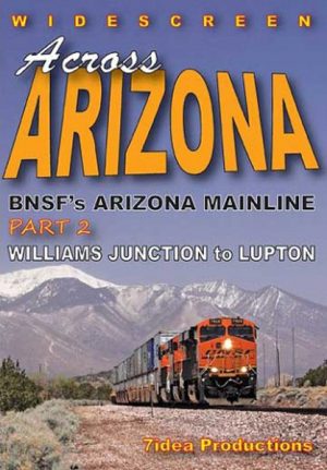 Across Arizona: BNSF Mainline Part 2: Williams to Lupton