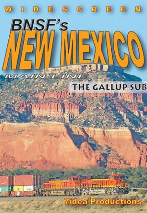 BNSF`s New Mexico Mainline - The Gallup Sub