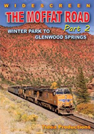 The Moffat Route Part 2: Winter Park to Glendwood Springs