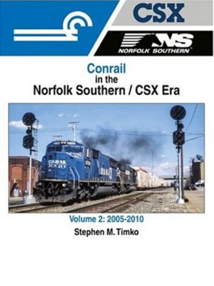 Conrail in the NS / CSX Era, Vol. 2