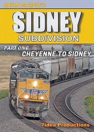 Union Pacific`s Sidney Subdivision, Part 1