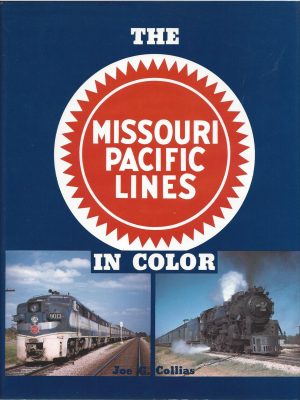 The Missouri Pacific Lines in Color